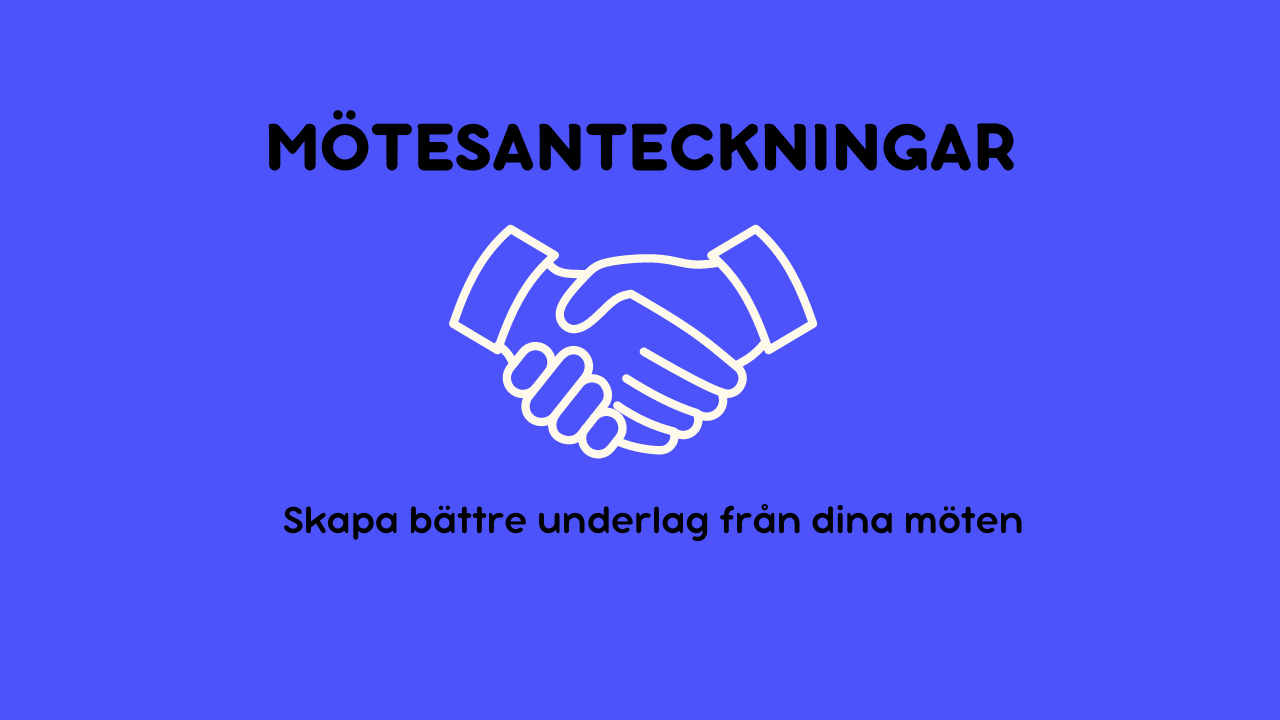 Hur skriver man bra mötesanteckningar